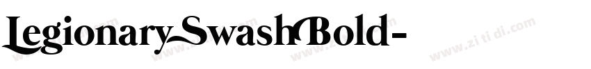 Legionary Swash Bold字体转换 Legionary Swash Bold字体转换